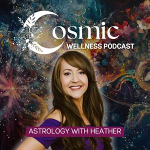 Cosmic Wellness Podcast
