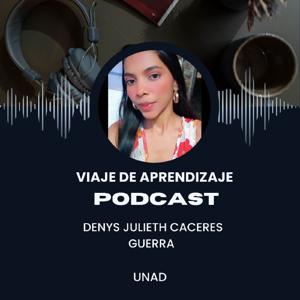 El podcast de DENYS CACERES
