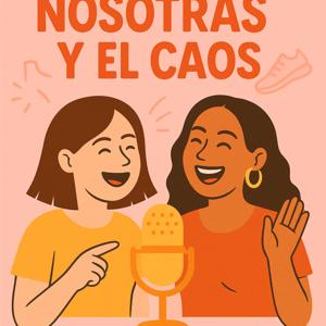 Nosotras y el caos
