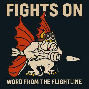 Fights On: A Word from the Flight Line