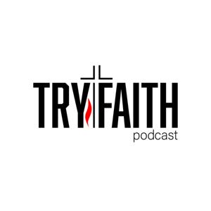 TryFaith Podcast
