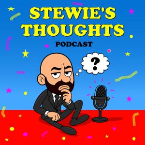 Stewie's Thoughts Podcast