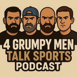 4 Grumpy Men Talk Sports Podcast