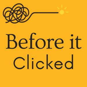 Before It Clicked