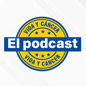 Vida y Cáncer El Podcast