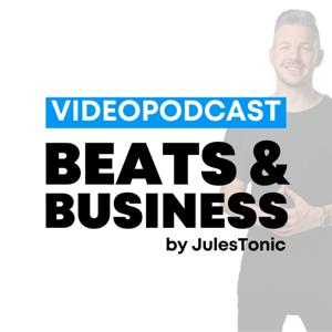 BEATS & BUSINESS Videopodcast by JulesTonic