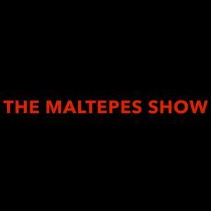 The Maltepes Show