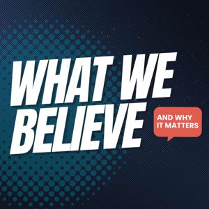 What we Believe