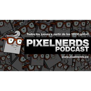 PixelNerds Podcast
