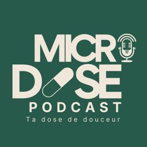 MICRO DOSE, Ta dose de douceur