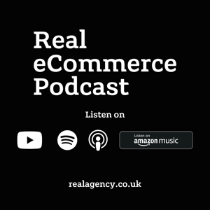 Real eCommerce Podcast
