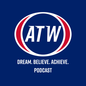 ATW. Dream. Believe. Achieve.
