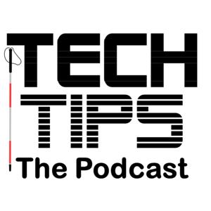 Tech Tips:  The Podcast
