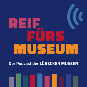 Museumsradio Lübeck - so vielfältig wie die Lübecker Museen