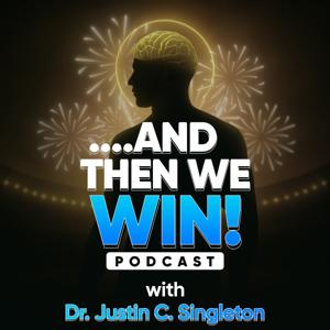 "...And Then We Win!"