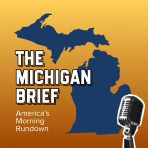The Michigan Brief: America's Morning Rundown