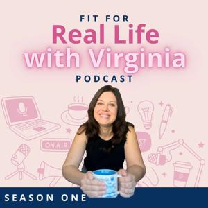 Fit for Real Life with Virginia