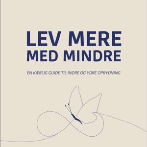 Lev mere med mindre