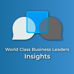World Class Business Leaders Insights