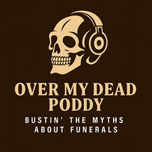 Over My Dead Poddy