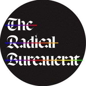 The Radical Bureaucrat