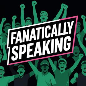 Fanatically Speaking