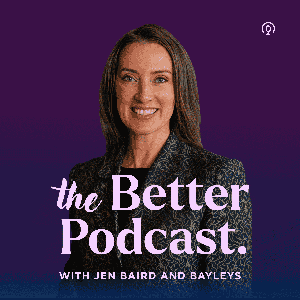 The Better Podcast