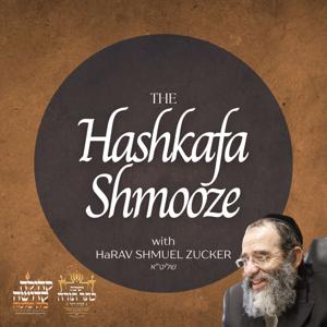 The Hashkafa Shmooze with Rabbi Shmuel Zucker