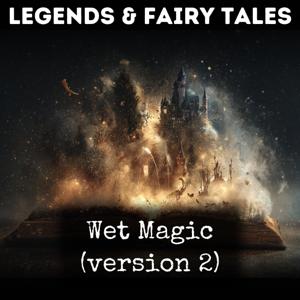 Wet Magic (version 2)