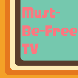 Must-Be-Free TV