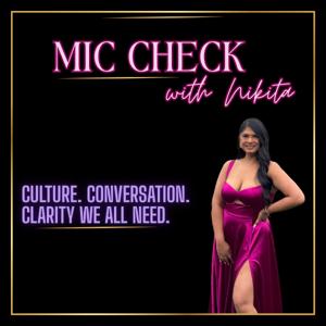Mic Check with Nikita