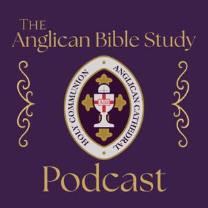 The Anglican Bible Study Podcast
