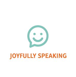JOYFULLY SPEAKING