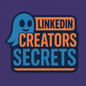 LinkedIn Creators Secrets - By Ghostwriterzz