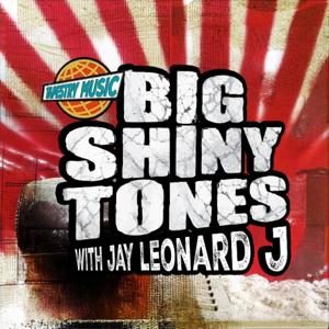 BIG SHINY TONES with JAY LEONARD J and JONATHAN LINDSAY