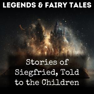 Stories of Siegfried, Told to the Children