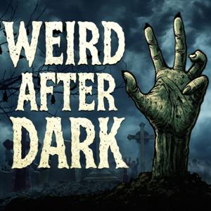 Weird After Dark