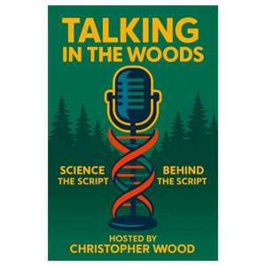 Welcome to Talking in the Woods: Science Behind the Script | Podcast Intro