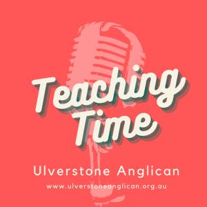 Ulverstone Anglican Church Teaching