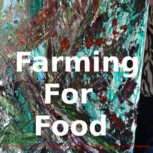 Farming for Food