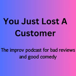 You Just Lost A Customer