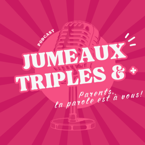 Jumeaux Triplés et Plus