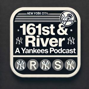 161st and River: A Yankees Podcast