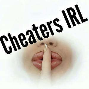 Cheaters IRL Podcast