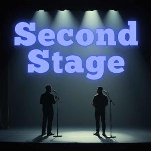Second Stage Podcast
