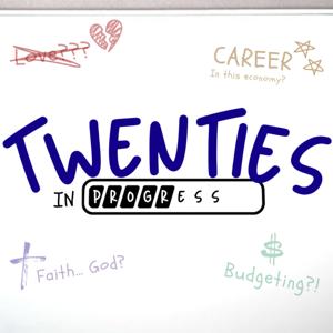 Twenties: In Progress