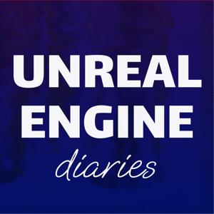 Unreal Engine Diaries