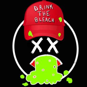 Drink the Bleach