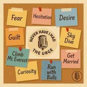 Never Have I had the Urge