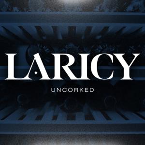 Laricy Uncorked